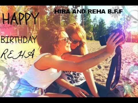 Happy Birthday Reha Love U A Lotx From UR BEST FREND Hira!!!