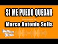 Marco Antonio Solis - Si Me Puedo Quedar (Versión Karaoke)