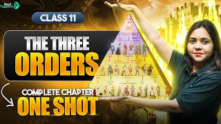 The Three Orders Class 11 One Shot | NCERT Complete History Chapter-4 Revision | CBSE 2024-25