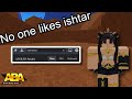 Why everyone hates ishtar [ABA]