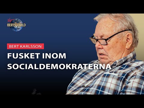 Fusket inom Socialdemokraterna - *nya* Berts Värld