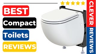 Best Compact Toilets For Small Spaces In 2022 🍁 Best 5 Tested & Buying Guide