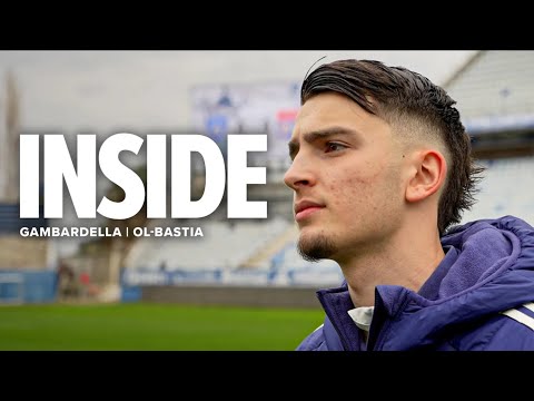Inside Gambardella : Bastia - OL