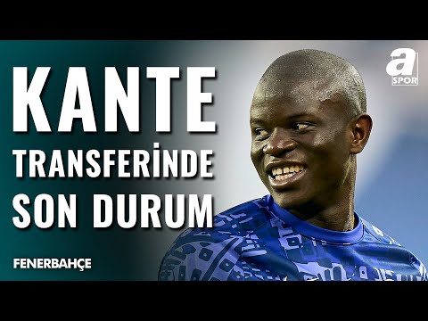 Fenerbahçe'nin N'golo Kante Transferinde Son Gelişmeler! Haldun Domaç Yorumladı