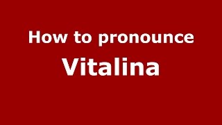 How to pronounce Vitalina