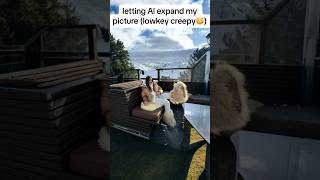 Letting AI expand my photos!!?? Kinda creepy ?