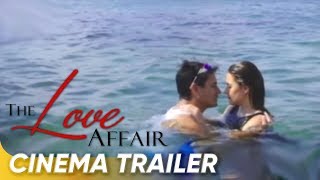 Cinema Trailer | &#39;The Love Affair&#39; | Richard Gomez, Dawn Zulueta, and Bea Alonzo