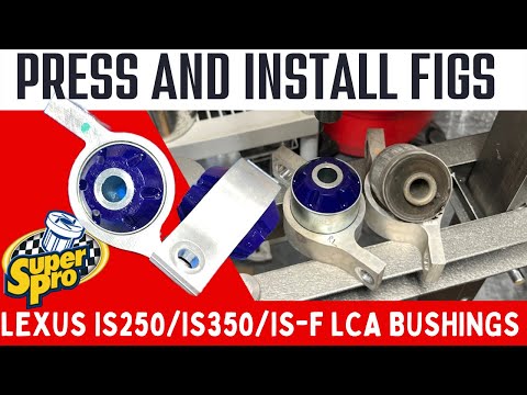 How to Install IS250 IS350 IS-F FIGS Superpro #2 LCA Lower Polyurethane Bushing