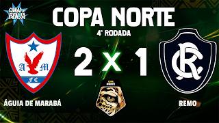 🔴 ÁGUIA DE MARABÁ X REMO | AO VIVO COM IMAGENS | COPA NORTE 2026