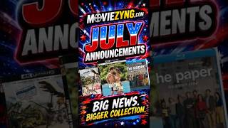 July Moviezyng Physical Media Announcements