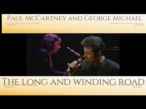The long and winding road Paul McCartney and George Michael