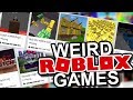 Playing Weird Roblox Games Playing Weird Roblox Games