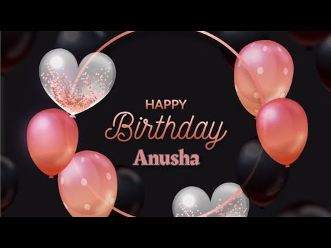 Anusha birthday song with wishes | Anusha birthday status | happy birthday song name Anusha