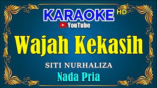 Download lagu WAJAH KEKASIH - Siti Nurhaliza [ KARAOKE HD ] Nada Pria mp3