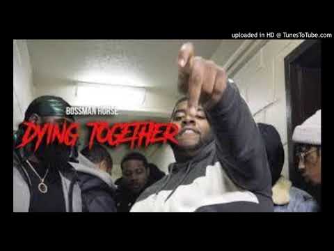 Bossman Horse- Dying Together (Envy Caine Diss) (Clean)