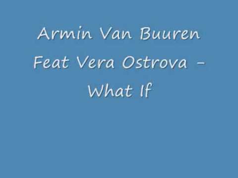 Armin Van Buuren Feat Vera Ostrova - What If (Arnej Remix)