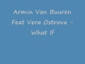 Armin Van Buuren Feat Vera Ostrova - What If ...