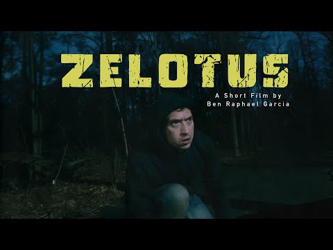 Zelotus - A Short film by Ben Raphael Garcia