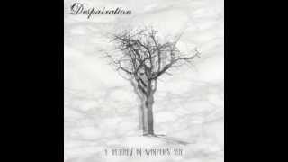 Despairation - Humanity As A Child