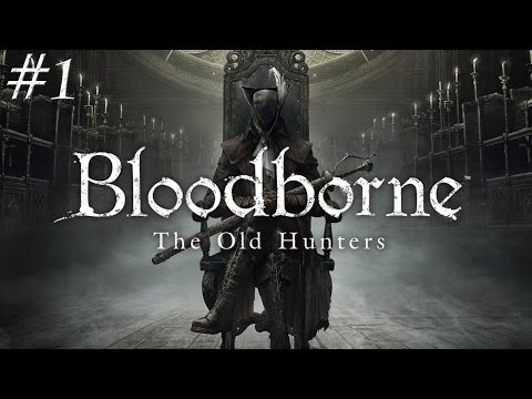 Bloodborne: The Old Hunters [#1] Koszmar Tropiciela