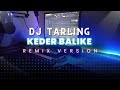DJ Tarling Jadul KEDER BALIKE Remix Version