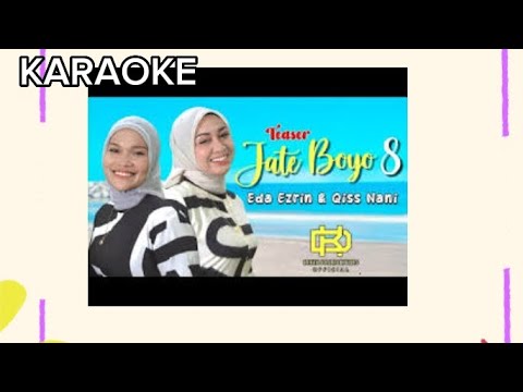 Jate boyo 8 eda ezrin feat qiss nani versi karaoke