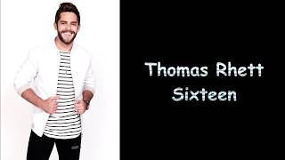 Thomas Rhett - Sixteen (Lyrics)