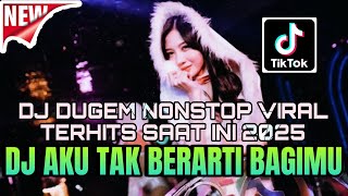 Download lagu DJ DUGEM DISKOTIK PALING ENAK SEDUNIA❗️AKU TAK BERARTI BAGIMU X MENGAPA INI TERJADI NEW 2025 mp3