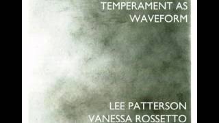 Lee Patterson and Vanessa Rossetto - Temperament as Waveform