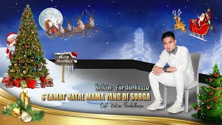 Download lagu S'LAMAT NATAL MAMA YANG DI SORGA - KELVIN FORDATKOSSU mp3