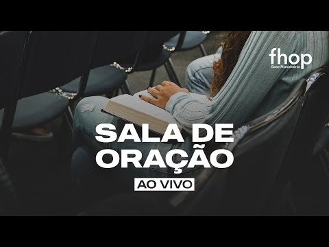 SALA DE ORAÇÃO FHOP AO VIVO | 26 DE ABRIL | 10h - 12h