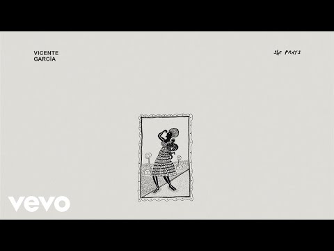 She Prays - Vicente Garcia