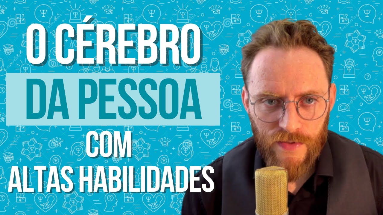 A Neurociência das Altas Habilidades E Superdotação