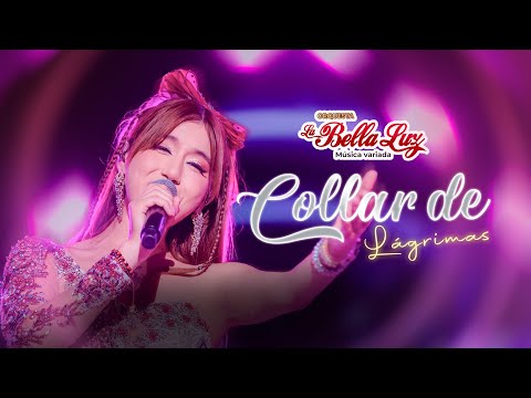Collar de Lágrimas - La Bella Luz (Anely Dávila En Vivo)