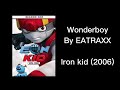 Iron Kid Opening Wonderboy Full Opening