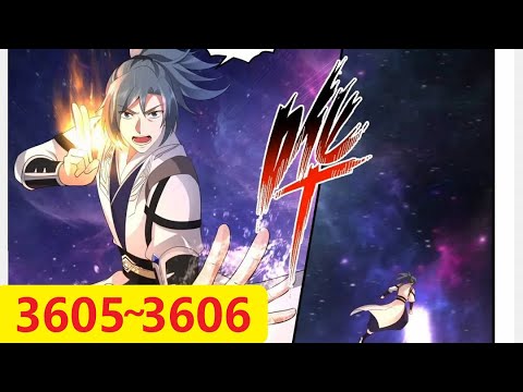 武炼巅峰 第3605~3606话 走你！，数量之谜 (漫画请跳到01:26) (每天三更) Martial Peak chap 3605~3606 *暂时以这种方式播放,之后会回复*