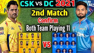 IPL 2021 2nd Match | Chennai Super Kings vs Delhi Capitals Playing 11 | CSK vs DC Match Playing 11