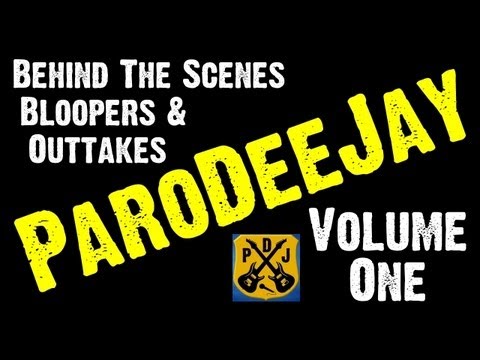 ParoDeeJay: Behind The Scenes, Bloopers & Outtakes - Volume 1