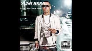 Yung Berg - Love Don&#39;t Live Here (Explicit) (Audio)
