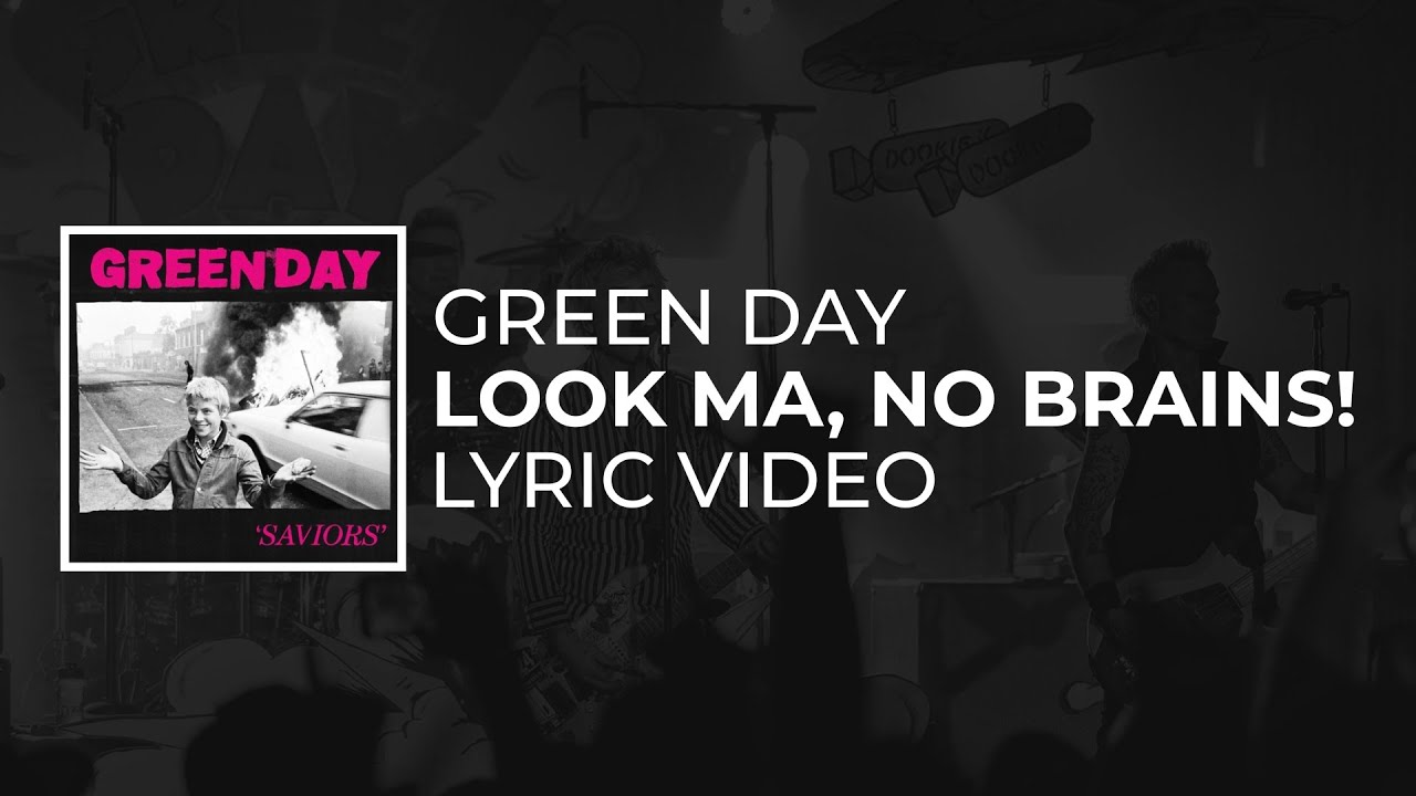 Green Day - Look Ma, No Brains!