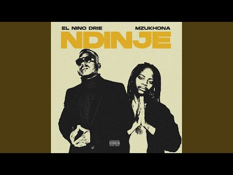Ndinje (feat. Mzukhona)