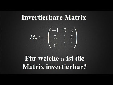 Wann ist die Matrix invertierbar? Mit Parameter | Übung (Lineare Algebra)