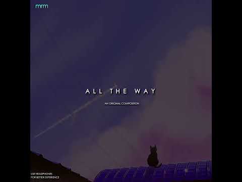 All The Way | Original Orchestration | MRM | Bandlab