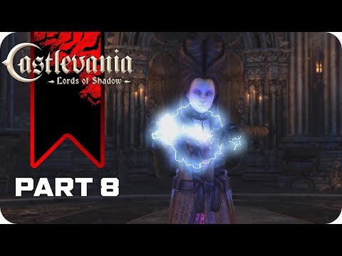 Castlevania: Lords of Shadow - Gameplay Walkthrough Part 8 (FULL GAME)[60FPS ULTRA]