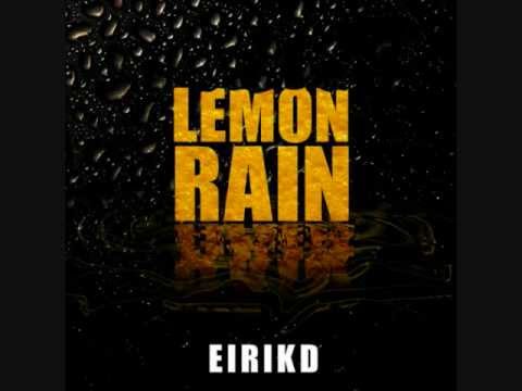 EIRIKD - "Lemon Rain" [Sunflower Remix]