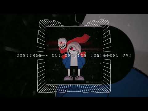 Reupload: Dusttale - Out Of Time [v4]