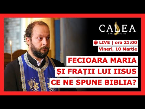 🔴 LIVE #500 - FECIOARA MARIA ȘI FRAȚII LUI IISUS: CE NE SPUNE BIBLIA? || Pr. CĂTĂLIN VARGA