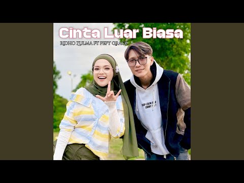 Cinta Luar Biasa (feat. Pepy Grace)