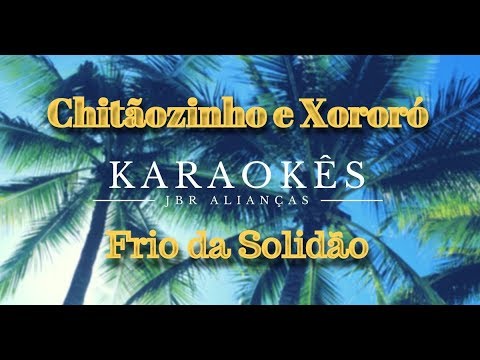 Karaokê em HD, Frio da solidão - Chitãozinho e Xororó