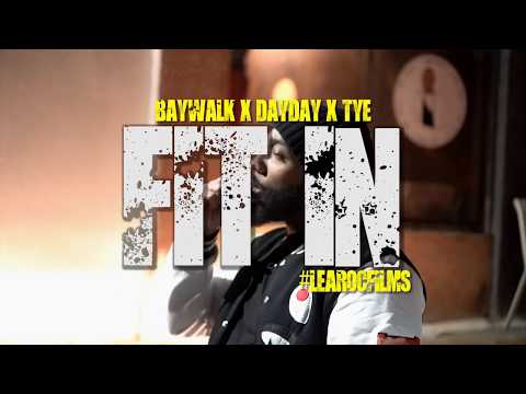 Baywalk x DayDay x Tye - Fit In ***OFFICIAL MUSIC VIDEO***